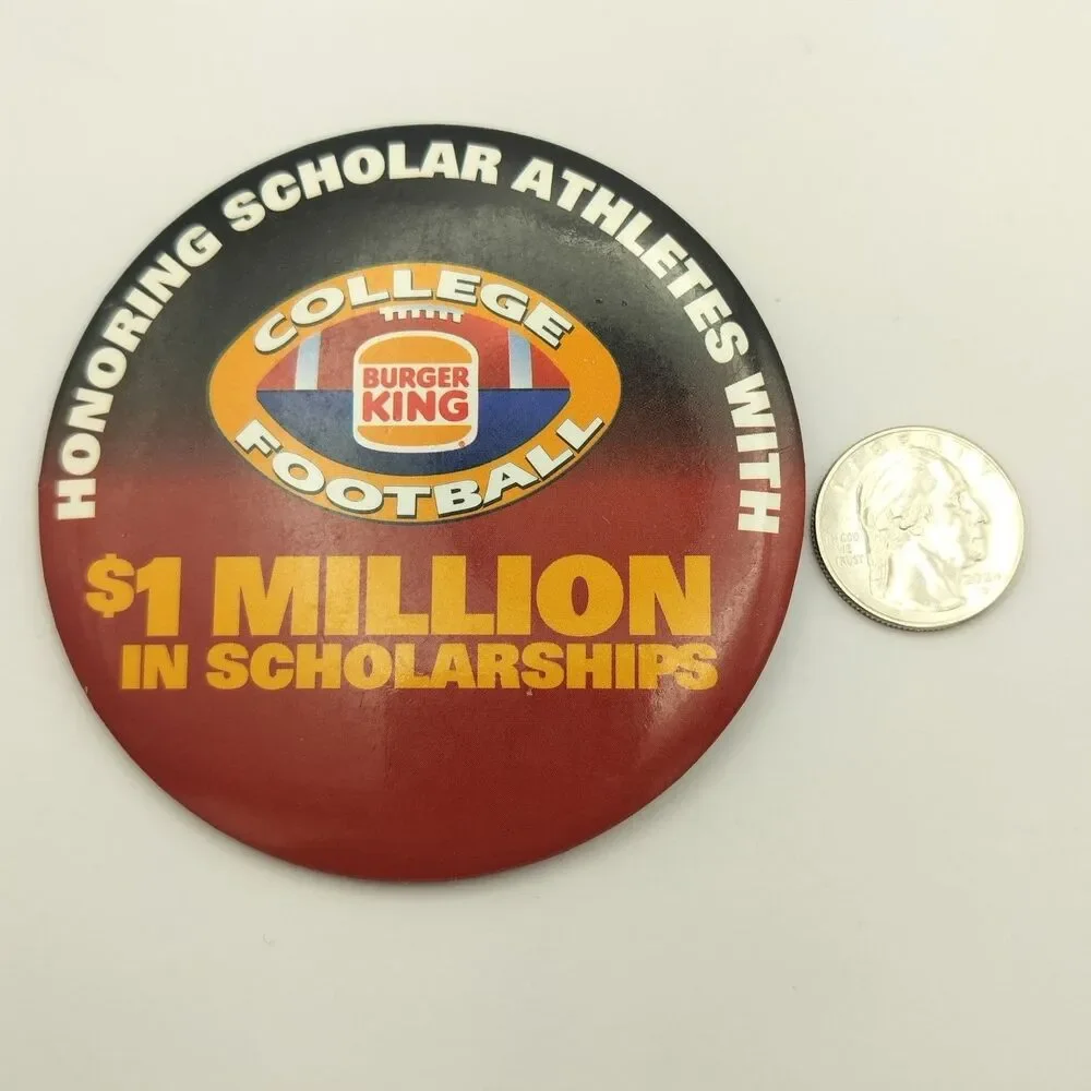 Burger King College Football Pinback Button Scholar Athletes Scholarship Promo
